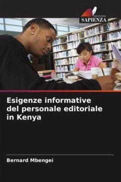 Esigenze informative del personale editoriale in Kenya - Mbengei, Bernard