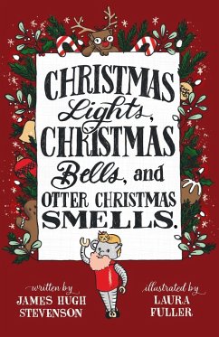 Christmas Lights, Christmas Bells, and Otter Christmas Smells. - Stevenson, James Hugh