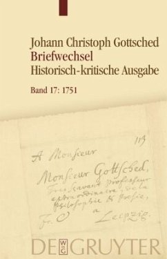 April 1751 - Oktober 1751 / Johann Christoph Gottsched: Johann Christoph und Luise Adelgunde Victorie Gottsched Briefwechsel 1722-1766 Band 17