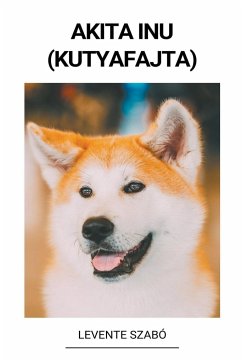 Akita Inu (Kutyafajta) - Szabó, Levente