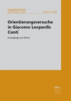 Orientierungsversuche in Giacomo Leopardis Canti - Gerigk, Annika