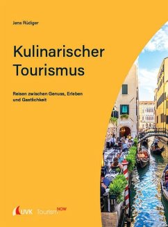 Tourism NOW: Kulinarischer Tourismus - Rüdiger, Jens