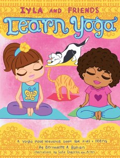 Iyla and Friends Learn Yoga - Bohan, Bernadette A.