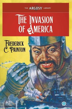 The Invasion of America - Painton, Frederick C.
