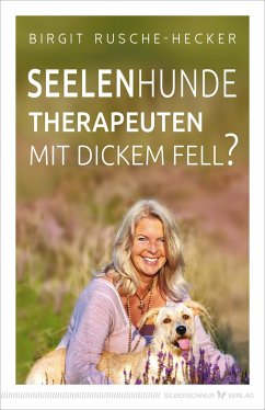 Seelenhunde - Therapeuten mit dickem Fell? - Rusche-Hecker, Birgit