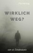 Wirklich Weg? - Bild 1