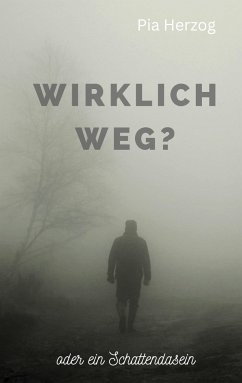 Wirklich Weg? - Herzog, Pia