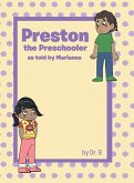 Preston The Preschooler As Told By Marianna