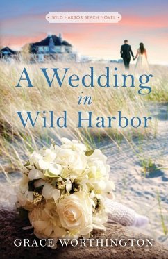 A Wedding in Wild Harbor (Wild Harbor Beach Book 5) - Worthington, Grace