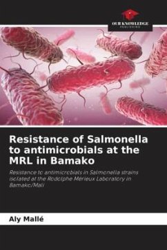 Resistance of Salmonella to antimicrobials at the MRL in Bamako - Mallé, Aly
