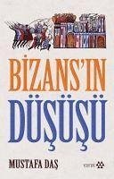 Bizansin Düsüsü - Das, Mustafa