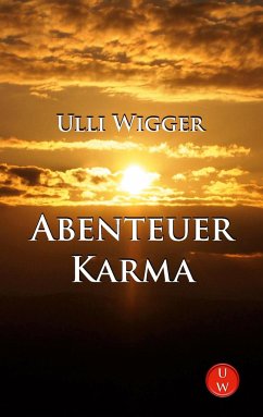 Abenteuer Karma - Wigger, Ulli