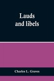 Lauds and libels