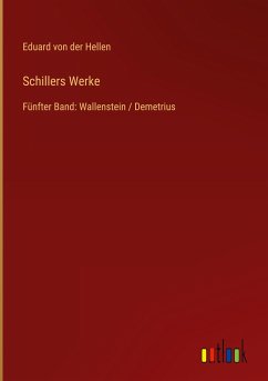 Schillers Werke - Hellen, Eduard Von Der
