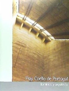 Cover Fray Coello de Portugal, arquitecto dominico