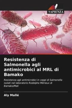 Resistenza di Salmonella agli antimicrobici al MRL di Bamako - Mallé, Aly