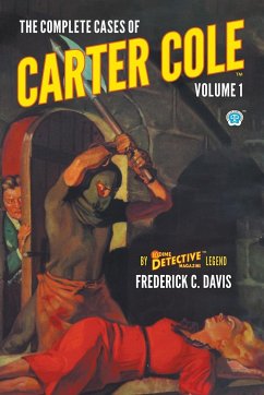 The Complete Cases of Carter Cole, Volume 1 - Davis, Frederick C.