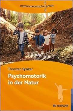 Psychomotorik in der Natur - Späker, Thorsten