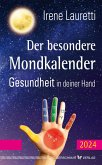 Der besondere Mondkalender - 2024 Der besondere Mondkalender - 2024