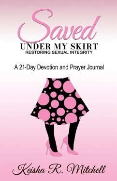 Saved Under My Skirt - Mitchell, Keisha R.