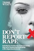 DON'T REPORT RAPE