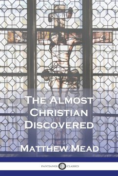 The Almost Christian Discovered - Mead, Matthew