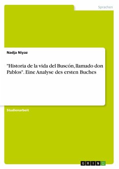 &quote;Historia de la vida del Buscón, llamado don Pablos&quote;. Eine Analyse des ersten Buches