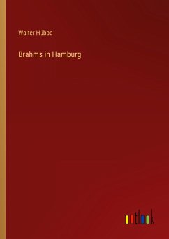 Brahms in Hamburg - Hübbe, Walter