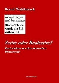 Satire oder Realsatire? Kuriositäten aus dem deutschen Blätterwald - Wahlbrinck, Bernd