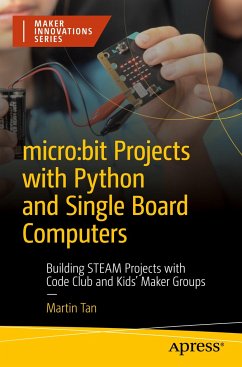 micro:bit Projects with Python and Single Board Computers - Tan, Martin