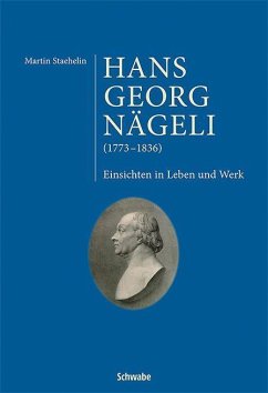 Hans Georg Nägeli (1773-1836) - Staehelin, Martin