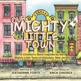 Our Mighty Little Town Our Mighty Little Town