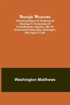 Navajo weavers ; Third Annual Report of the Bureau of Ethnology to the Secretary of the Smithsonian Institution, 1881-'82, Government Printing Office, Washington, 1884, pages 371-392. - Matthews, Washington