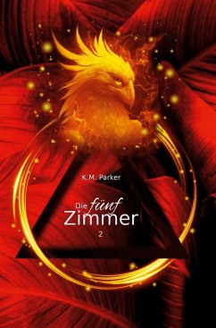 Die fünf Zimmer 2 - Parker, K. M.