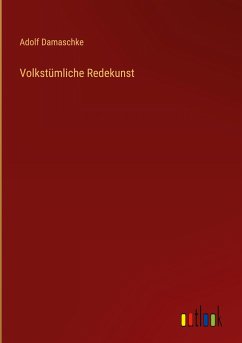 Volkstümliche Redekunst - Damaschke, Adolf