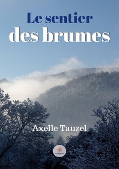 Le sentier des brumes - Tauzel, Axelle