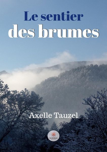 Le sentier des brumes Le sentier des brumes