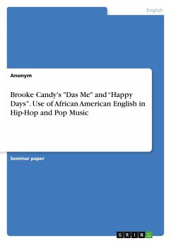 Brooke Candy's &quote;Das Me&quote; and ¿Happy Days¿. Use of African American English in Hip-Hop and Pop Music
