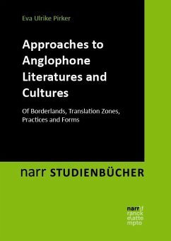 Approaches to Anglophone Literatures and Cultures - Pirker, Eva Ulrike