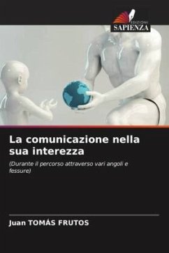 La comunicazione nella sua interezza - Tomás Frutos, Juan