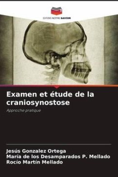 Examen et étude de la craniosynostose - Ortega, Jesús Gonzalez;Mellado, María de los Desamparados P.;Mellado, Rocío Martín