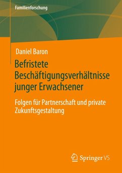 Befristete Beschäftigungsverhältnisse junger Erwachsener - Baron, Daniel