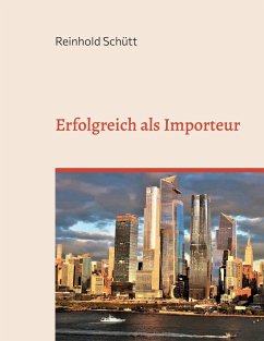 Erfolgreich als Importeur - Schütt, Reinhold