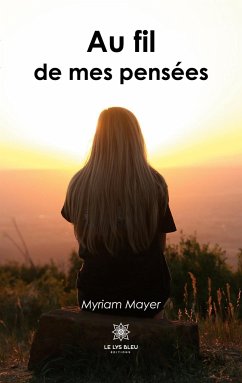 Au fil de mes pensées - Myriam Mayer