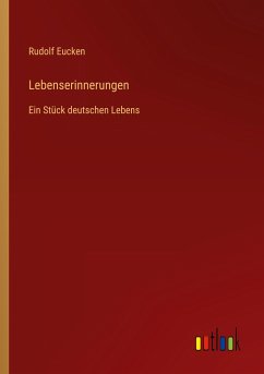 Lebenserinnerungen - Eucken, Rudolf