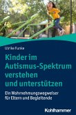 Kinder im Autismus-Spektrum verstehen und unterstützen (eBook, ePUB)