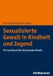 Sexualisierte Gewalt in Kindheit und... - Bild 1
