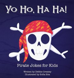 Yo Ho, Ha Ha! Pirate Jokes for Kids - Cressey, Debbie