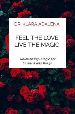 Feel the Love, Live the Magic - Adalena , Dr. Klara