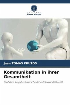 Kommunikation in ihrer Gesamtheit - Tomás Frutos, Juan